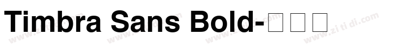 Timbra Sans Bold字体转换 Timbra Sans Bold字体转换